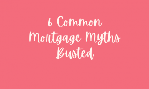 6 Common Mortgage Myths Busted