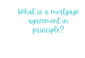 What is a mortgage agreement in principle?