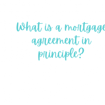What is a mortgage agreement in principle?